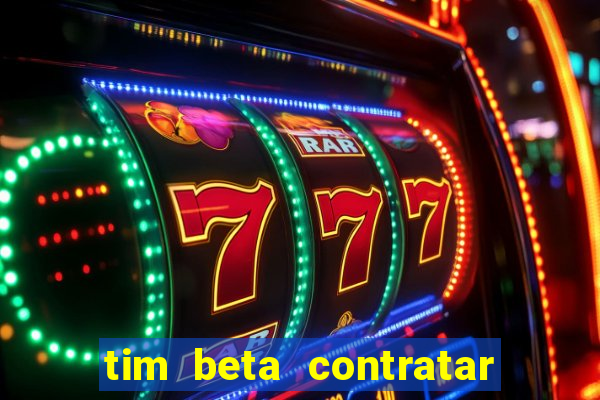 tim beta contratar pacote adicional